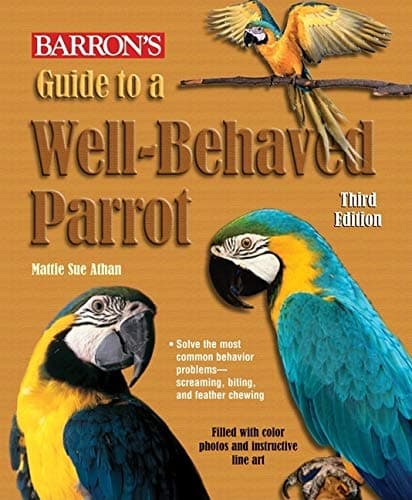 Book cover for Guide to a Well-Behaved Parrot (Barron's) by Athan, MattieSue