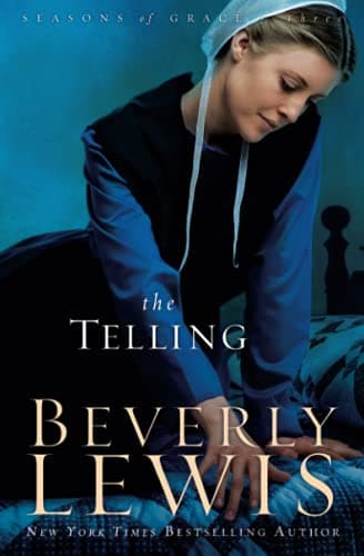 Book cover for The Telling (Seasons of Grace, Book 3) by Beverly Lewis