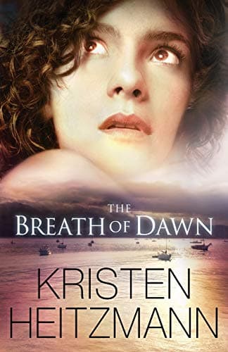 Book cover for The Breath of Dawn by Kristen Heitzmann