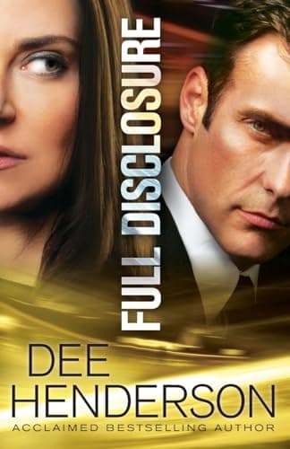 Book cover for Full Disclosure: (A Contemporary Crime and Detective Romantic Suspense Thriller) by Dee Henderson