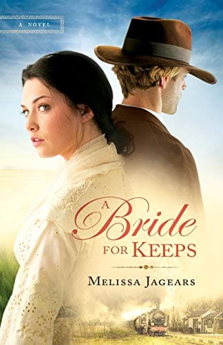 Book cover for A Bride for Keeps: A Novel by Melissa Jagears