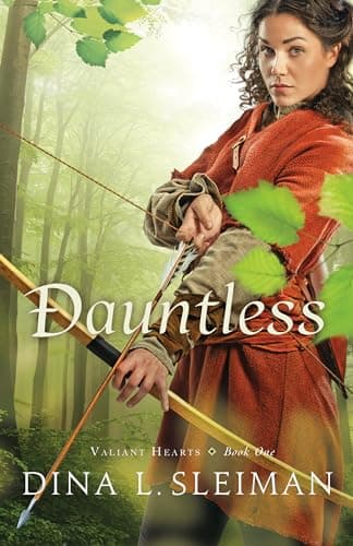 Book cover for Dauntless (Valiant Hearts) by Dina L. Sleiman