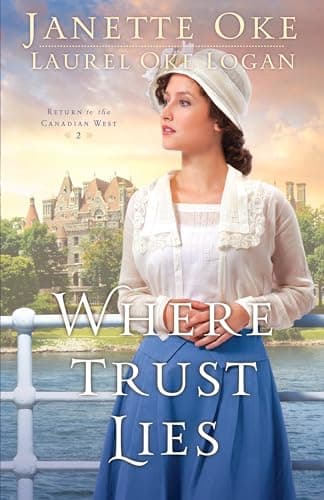 Book cover for Where Trust Lies (Return to the Canadian West) by Oke, Janette