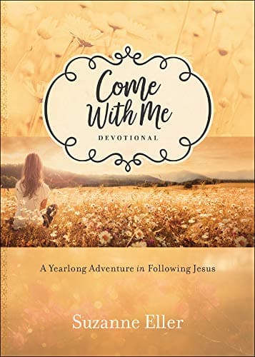 Book cover for Come With Me Devotional: A Yearlong Adventure in Following Jesus by Eller, Suzanne