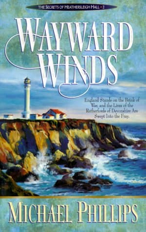 Book cover for Wayward Winds (Secrets of Heathersleigh Hall #2) by Michael Phillips