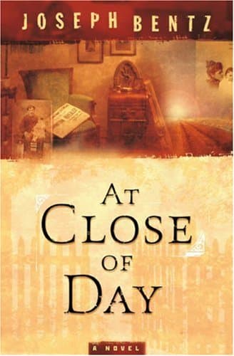Book cover for At Close of Day by Bentz, Joseph