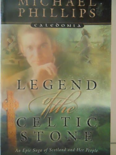 Book cover for Legend of the Celtic Stone (Caledonia Series, Book 1) by Michael Phillips