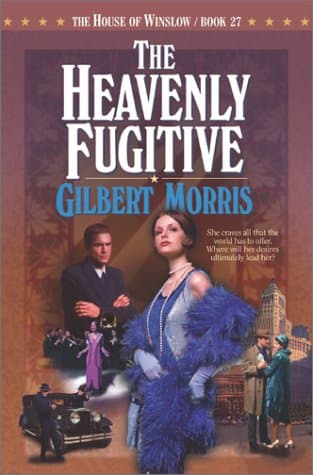 Book cover for The Heavenly Fugitive (The House of Winslow #27) by Morris, Gilbert