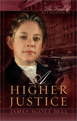 Book cover for A Higher Justice (The Trials of Kit Shannon #2) by Bell, James Scott