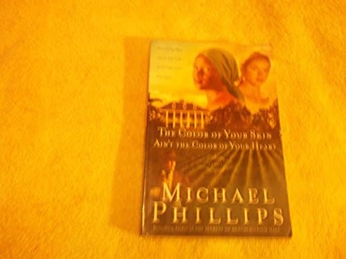 Book cover for The Color of Your Skin Ain't the Color of Your Heart (Shenandoah Sisters #3) by Phillips, Michael