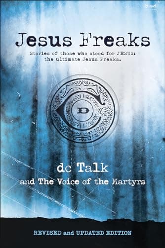 Book cover for Jesus Freaks: Stories of Those Who Stood for Jesus, the Ultimate Jesus Freaks by DC Talk