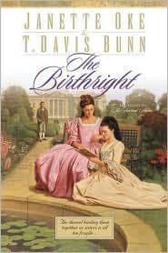 Book cover for The Birthright (Song of Acadia #3) Publisher: Bethany House Publishers by T. Davis Bunn, Janette Oke