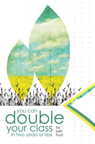 Book cover for You Can Double Your Class in Two Years or Less by Group Publishing
