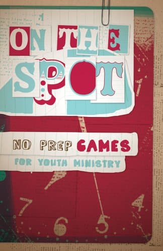 Book cover for On the Spot, No-Prep Games for Youth Ministry by Group Publishing