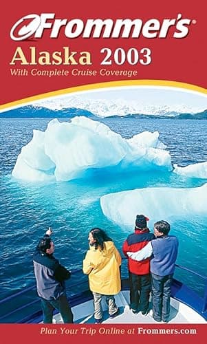 Book cover for Frommer's Alaska 2003: With Complete Cruise Coverage by Charles Wohlforth