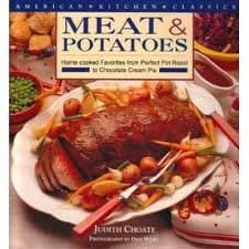 Book cover for Meat & Potatoes: Home-Cooked Favorites by Choate, Judith