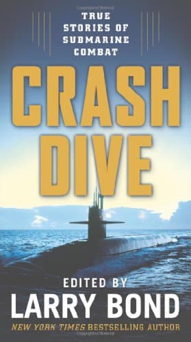 Book cover for Crash Dive: True Stories of Submarine Combat by Bond, Larry