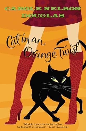 Book cover for Cat in an Orange Twist: A Midnight Louie Mystery (Midnight Louie Mysteries) by Douglas, Carole Nelson