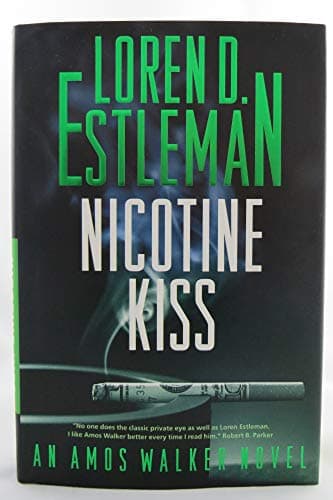 Book cover for Nicotine Kiss: An Amos Walker Novel by Estleman, Loren D.