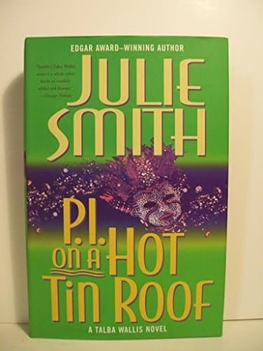 Book cover for P.I. on a Hot Tin Roof: A Talba Wallis Novel by Smith, Julie