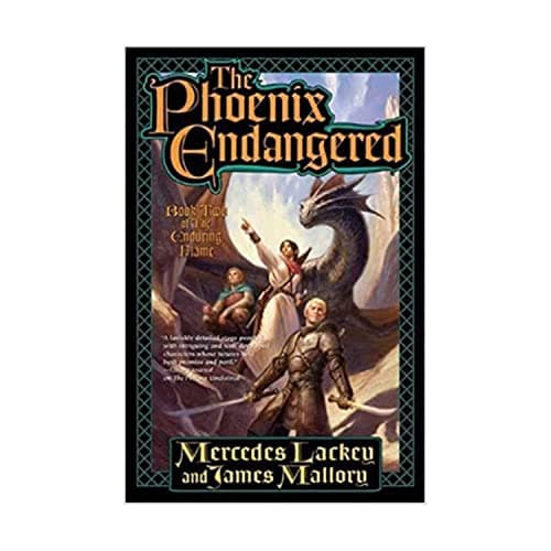 Book cover for The Phoenix Endangered: Book Two of The Enduring Flame by Lackey, Mercedes