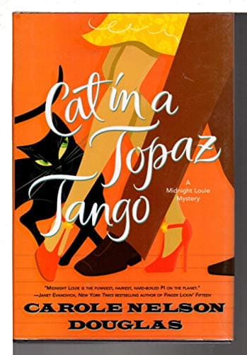 Book cover for Cat in a Topaz Tango: A Midnight Louie Mystery (Midnight Louie Mysteries) by Douglas, Carole Nelson