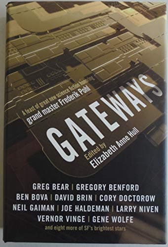 Gateways: A Feast of Great New Science Fiction Honoring Grand Master Frederik Pohl