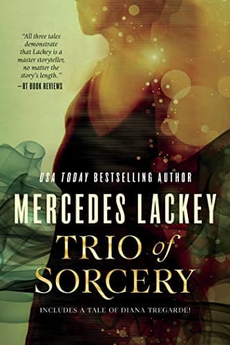 Book cover for Trio of Sorcery: Arcanum 101, Drums, and Ghost in the Machine by Lackey, Mercedes