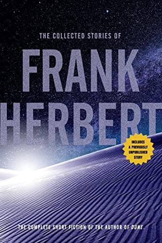 Book cover for The Collected Stories of Frank Herbert by Herbert, Frank
