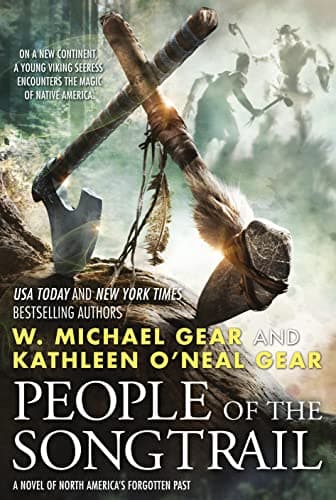 Book cover for People of the Songtrail: A Novel of North America's Forgotten Past by Gear, W. Michael