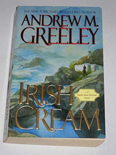Book cover for Irish Cream: A Nuala Anne McGrail Novel (Nuala Anne McGrail Novels) by Greeley, Andrew M.