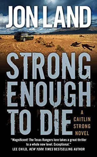 Book cover for Strong Enough to Die: A Caitlin Strong Novel by Land, Jon
