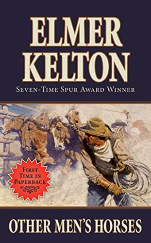 Other Men's Horses: A Story of the Texas Rangers (Texas Rangers, 8)