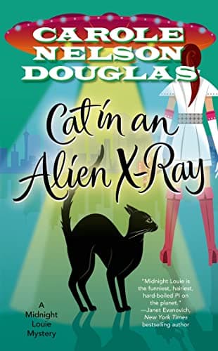 Book cover for Cat in an Alien X-Ray: A Midnight Louie Mystery (Midnight Louie Mysteries, 25) by Douglas, Carole Nelson