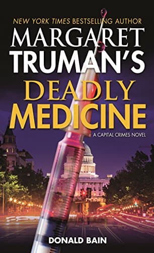 Book cover for Margaret Truman's Deadly Medicine: A Capital Crimes Novel (Capital Crimes, 29) by Truman, Margaret