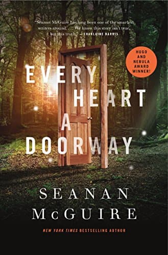 Book cover for Every Heart a Doorway (Wayward Children, 1) by McGuire, Seanan