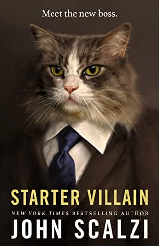 Book cover for Starter Villain by Scalzi, John