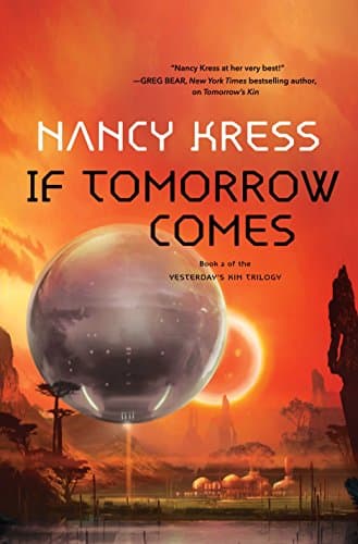 Book cover for If Tomorrow Comes: Book 2 of the Yesterday's Kin Trilogy (Yesterday's Kin Trilogy, 2) by Kress, Nancy