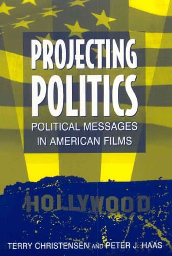 Projecting Politics: Political Messages in American Films