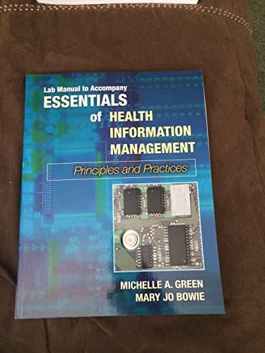 Book cover for Lab Manual to Accompany Essentials of Health Information Management: Principles And Practices by Green, Michelle A.
