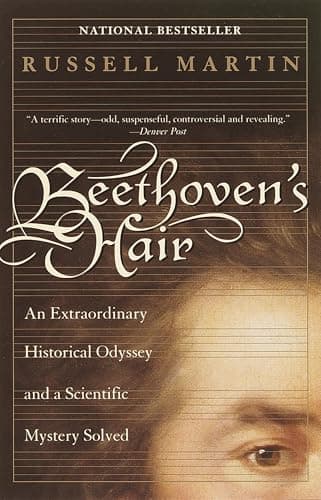 Book cover for Beethoven's Hair: An Extraordinary Historical Odyssey and a Scientific Mystery Solved by Martin, Russell