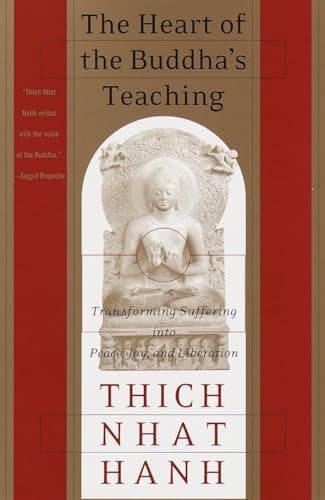 Book cover for The Heart of the Buddha's Teaching: Transforming Suffering into Peace, Joy, and Liberation by Hanh, Thich Nhat