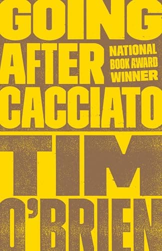 Book cover for Going After Cacciato: A Novel by O'Brien, Tim