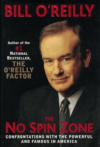 Book cover for The No Spin Zone: Confrontations with the Powerful and Famous in America by O'Reilly, Bill