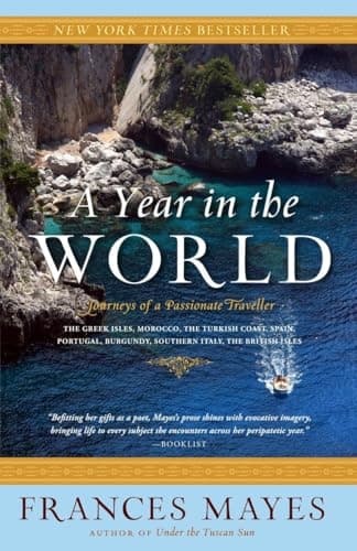 Book cover for A Year in the World: Journeys of A Passionate Traveller by Mayes, Frances