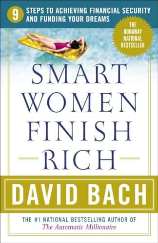 Book cover for Smart Women Finish Rich: 9 Steps to Achieving Financial Security and Funding Your Dreams by Bach, David