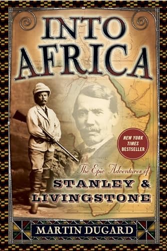 Book cover for Into Africa: The Epic Adventures of Stanley and Livingstone by Dugard, Martin