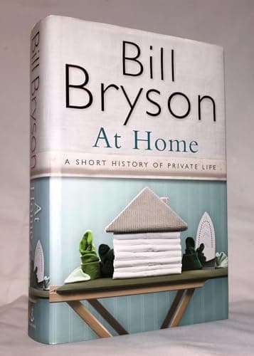 Book cover for At Home: A Short History of Private Life by Bryson, Bill