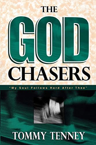 Book cover for The God Chasers: My Soul Follows Hard After Thee by Tenney, Tommy