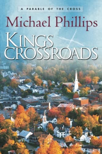Book cover for Kings Crossroads: A Parable of the Cross by Phillips, Michael